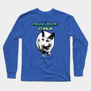 FRIDAY NIGHT FUNKIN Long Sleeve T-Shirt